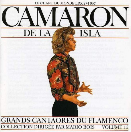 Camaron De La Isla: Grands Cantaores Du Flamenco [CD]