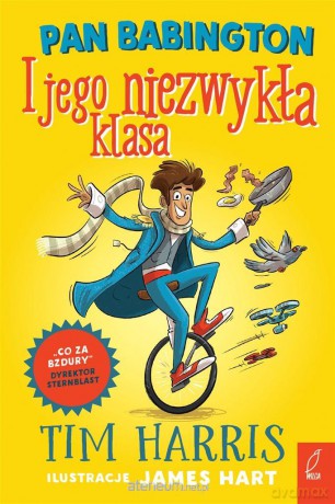 Pan Babington i jego niezwykła klasa - Tim Harris [KSIĄŻKA]