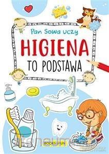Pan Sowa uczy. Higiena to podstawa [KSIĄŻKA]