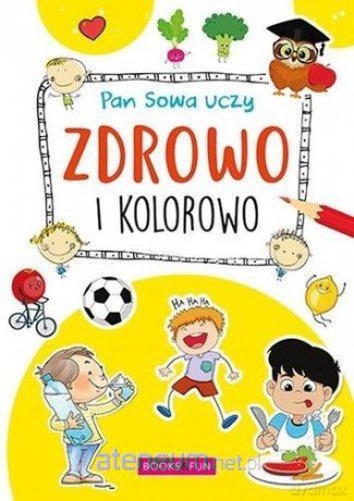 Pan Sowa uczy. Zdrowo i kolorowo [KSIĄŻKA]