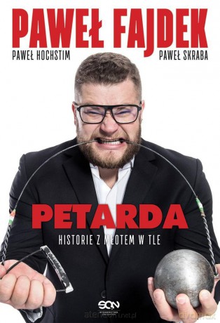 Paweł Fajdek. Petarda - historie z młotem w tle - Paweł Fajdek, Paweł Hochstim, Paweł Skraba [KSIĄŻKA]