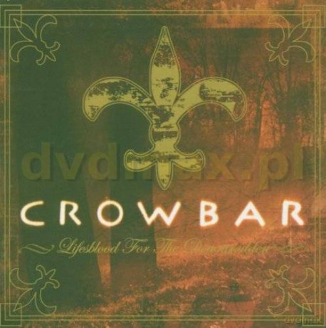 Crowbar: Lifesblood For The Downtrodden [CD]