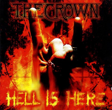 The Crown: Hell Is Here [CD]