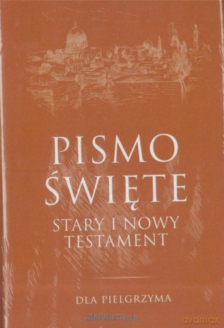 Pismo Święte Stary Testament i Nowy Testament małe - Dla pielgrzyma [KSIĄŻKA]