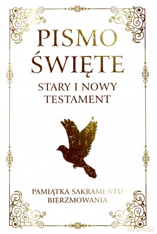 Pismo Święte Stary Testament i Nowy Testament małe - Pamiątka Sakramentu Bierzmowania [KSIĄŻKA]