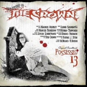 The Crown: Possessed 13 [CD]
