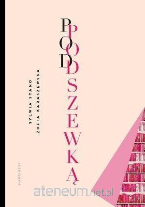 Pod podszewką - Zofia Karaszewska, Sylwia Stano [KSIĄŻKA]