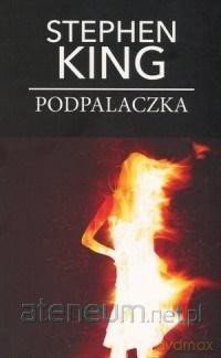 Podpalaczka (pocket) - Stephen King [KSIĄŻKA]