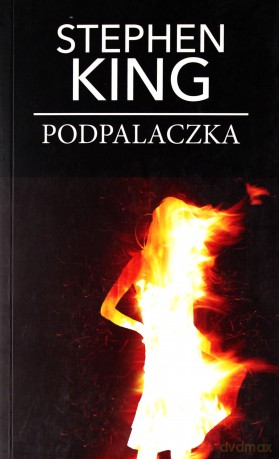 Podpalaczka (pocket) - Stephen King [KSIĄŻKA]