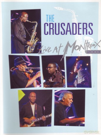 The Crusaders: Live At Montreux 2003 [DVD]
