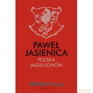 Polska Jagiellonów - Paweł Jasienica [KSIĄŻKA]