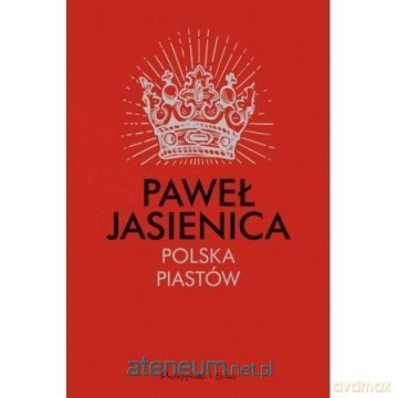 Polska Piastów - Paweł Jasienica [KSIĄŻKA]