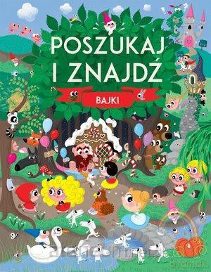 Poszukaj i znajdź Bajki [KSIĄŻKA]