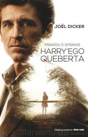 Prawda o sprawie Harry'ego Queberta (filmowe) - Joel Dicker [KSIĄŻKA]