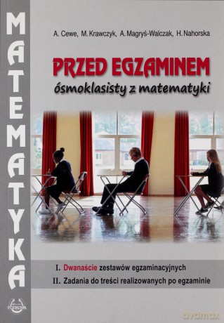 Przed egzaminem ósmoklasisty z matematyki [KSIĄŻKA]