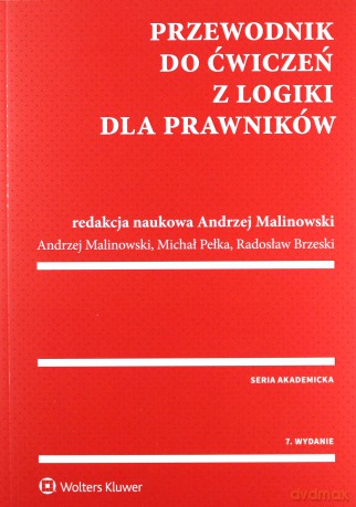 Przewodnik do ćwiczeń z logiki dla prawników [KSIĄŻKA]