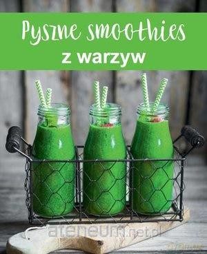 Pyszne smoothies z warzyw [KSIĄŻKA]
