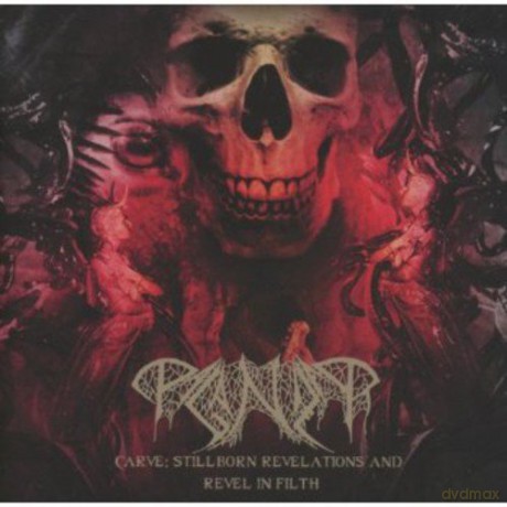 Paganizer: Carve Stillborn Revelations And Revel In Filth [CD]
