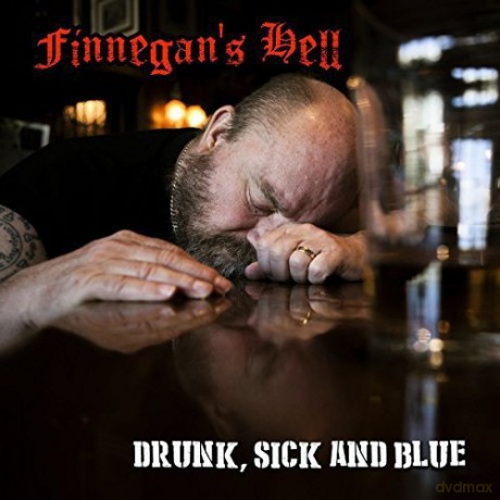 Finnegans Hell: Drunk Sick And Blue (digipack) [CD]