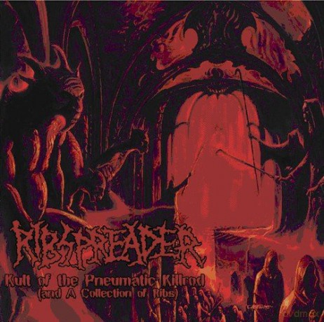 Ribspreader: Kult Of The Pneumatic Killrod [2CD]