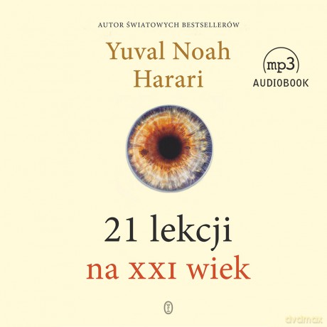 21 lekcji na XXI wiek - Yuval Noah Harari [AUDIOBOOK]