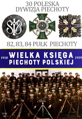 30 Dywizja Piechoty. Wielka Księga Piechoty Polskiej (Tom 30) [KSIĄŻKA]