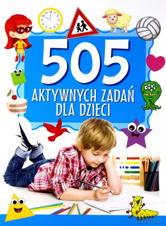 505 aktywnych zadań dla dzieci [KSIĄŻKA]