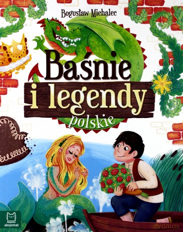 Baśnie i legendy polskie - Bogusław Michalec [KSIĄŻKA]