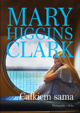 Całkiem sama - Mary Higgins Clark [KSIĄŻKA]