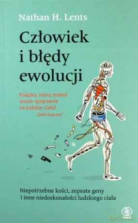 Człowiek i błędy ewolucji - Nathan H. Lents [KSIĄŻKA]