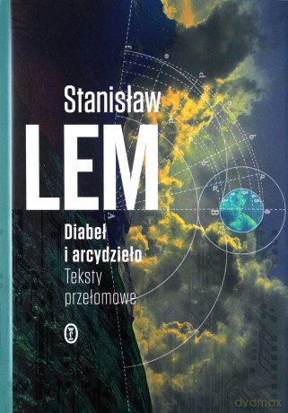 Diabeł i arcydzieło. Teksty przełomowe - Stanisław Lem [KSIĄŻKA]