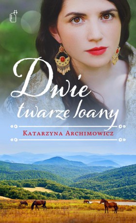 Dwie twarze Ioany - Katarzyna Archimowicz [KSIĄŻKA]
