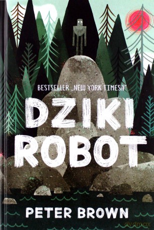 Dziki robot - Peter Brown [KSIĄŻKA]