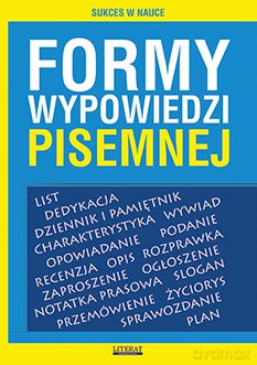 Formy wypowiedzi pisemnej - Karolina Szostak-Lubomska [KSIĄŻKA]