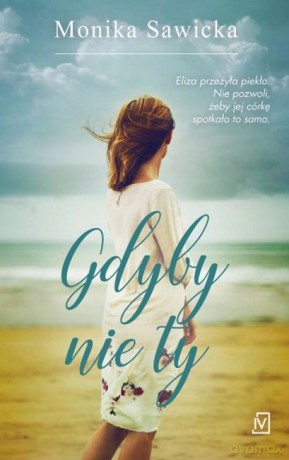 Gdyby nie ty - Monika Sawicka [KSIĄŻKA]