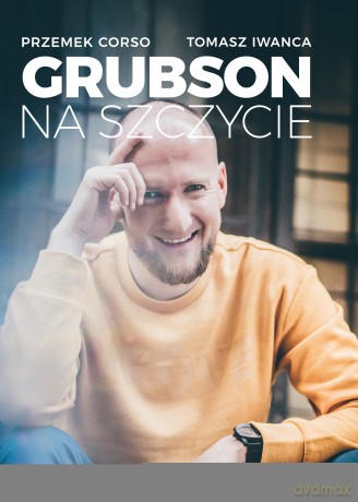 Grubson na szczycie - Tomasz Iwanca, Przemek Corso [KSIĄŻKA]