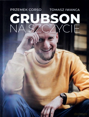 Grubson na szczycie - Tomasz Iwanca, Przemek Corso [KSIĄŻKA]