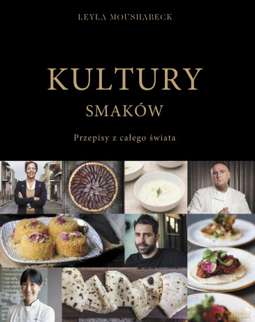 Kultury smaków - Leyla Moushabec [KSIĄŻKA]