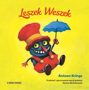 Leszek weszek. Słodkie małe zwierzątka - Antoon Krings [KSIĄŻKA]