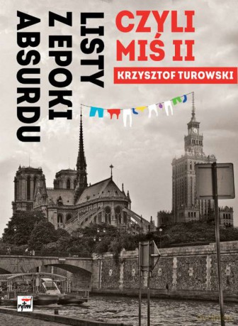 Listy z epoki absurdu czyli Miś II - Krzysztof Turowski [KSIĄŻKA]