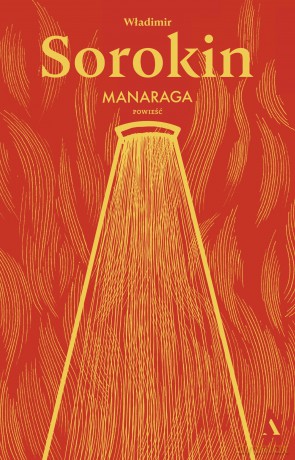 Manaraga - Władimir Sorokin [KSIĄŻKA]