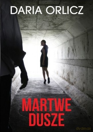Martwe dusze - Daria Orlicz [KSIĄŻKA]