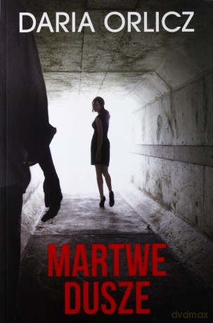 Martwe dusze - Daria Orlicz [KSIĄŻKA]