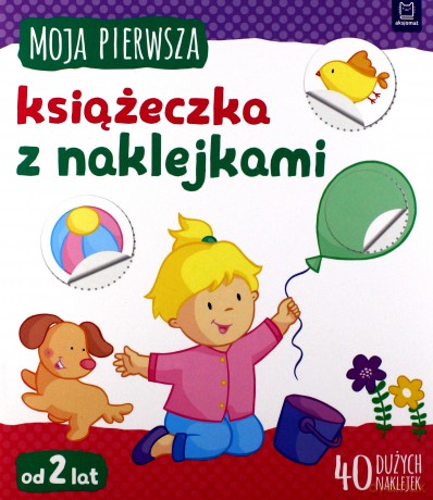 Moja pierwsza książeczka z naklejkami [KSIĄŻKA]