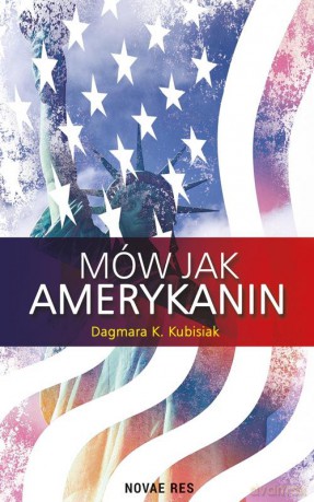 Mów jak amerykanin - Dagmara K. Kubisiak [KSIĄŻKA]