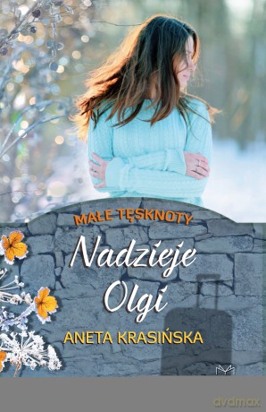 Nadzieje Olgi. Małe tęsknoty - Aneta Krasińska [KSIĄŻKA]
