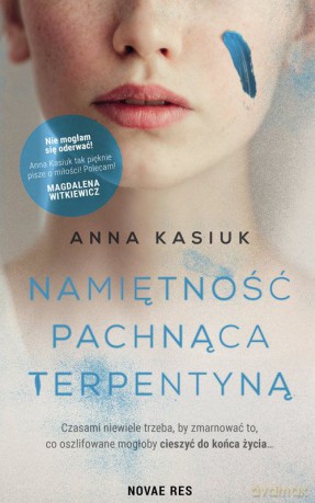 Namiętność pachnąca terpentyną - Anna Kasiuk [KSIĄŻKA]