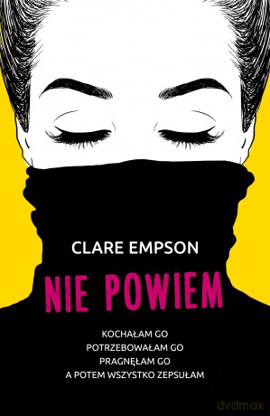 Nie powiem - Clare Empson [KSIĄŻKA]