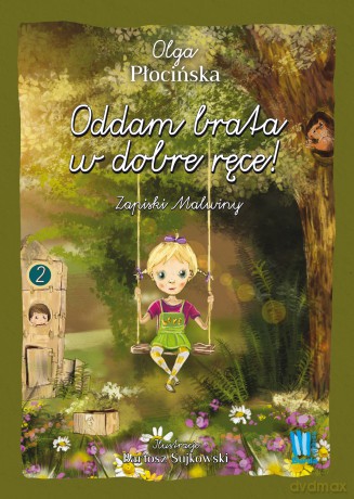 Oddam brata w dobre ręce. Zapiski Malwiny - Olga Płocińska [KSIĄŻKA]