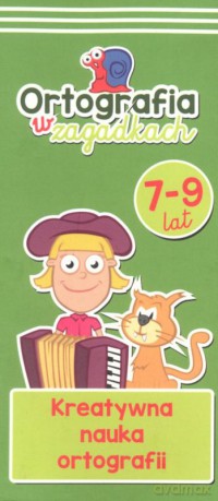 Ortografia w zagadkach. Kreatywna nauka ortografii Kapitan Nauka [KSIĄŻKA]